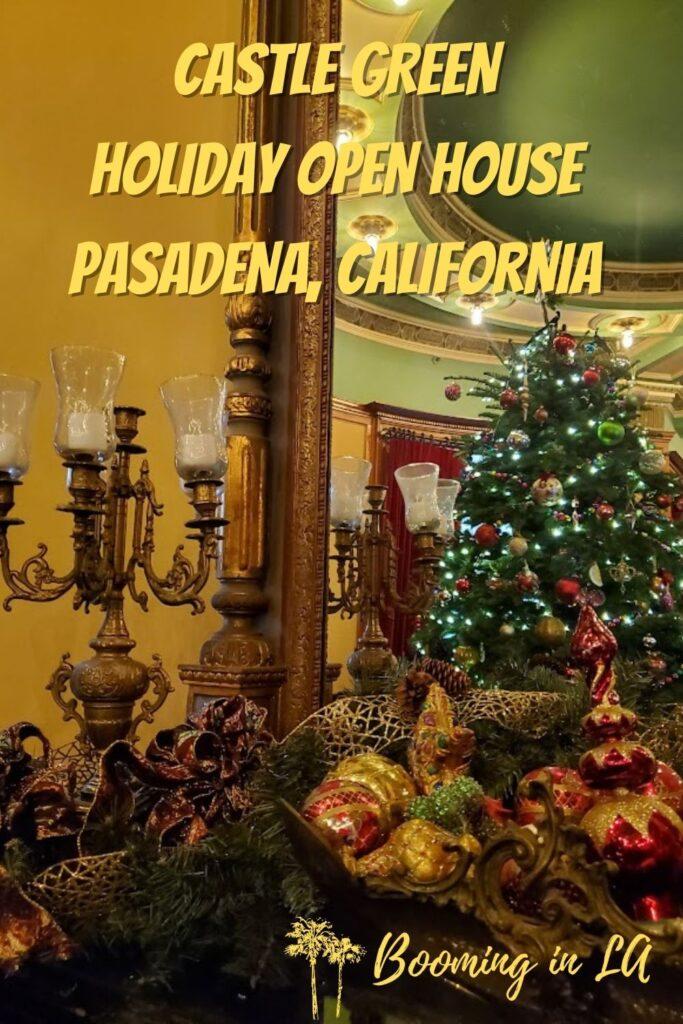 Castle Green Holiday Open House - Pasadena, California