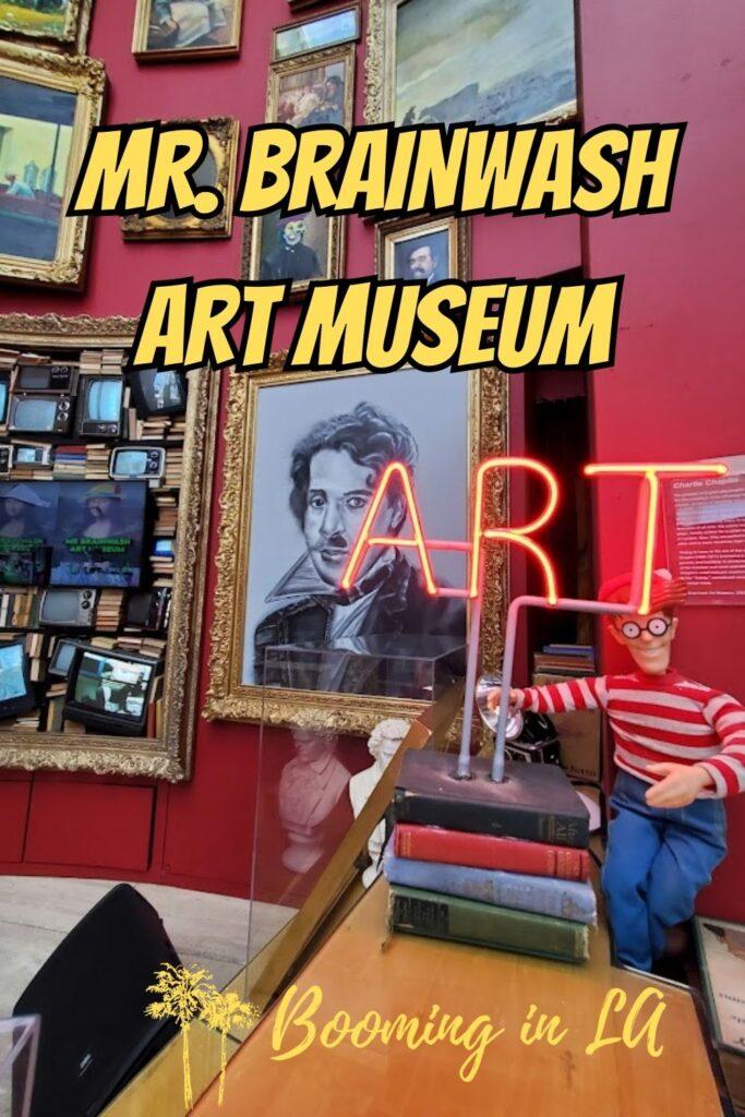 Mr. Brainwash Art Museum Beverly Hills