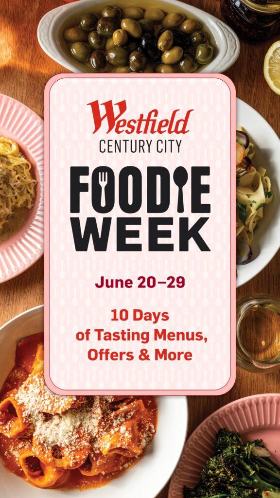 Westfield Century City Foodie Week